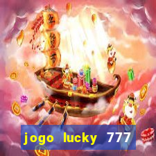 jogo lucky 777 paga mesmo